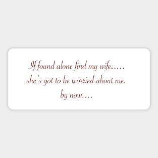 If alone husband Sticker